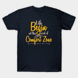 Typography Quote: Life Begins at the end of your Comfort Zone T-Shirt